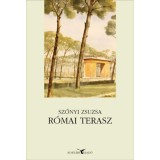 R&oacute;mai terasz - Emigr&aacute;ci&oacute;n innen &eacute;s t&uacute;l - Szőnyi Zsuzsa