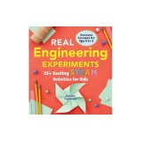 Real Engineering Experiments: 25+ Exciting Steam Activities for Kids