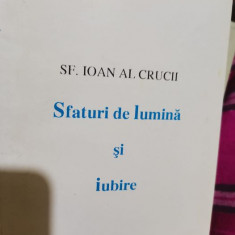 Sf. Ioan al Crucii, Sfaturi de lumina si iubire, trad. Mihai Iacob 1994