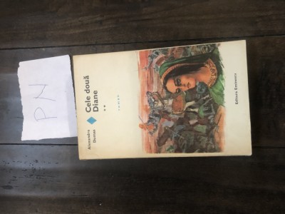 Alexandre Dumas - Cele doua Diane Po+ foto