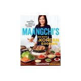 Maangchi&#039;s Big Book of Korean Cooking: From Everyday Meals to Celebration Cuisine, 2019