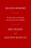 Blood Memory: The Tragic Decline and Improbable Resurrection of the American Buffalo