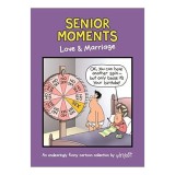 Senior Moments: Love and Marriage
