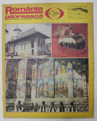 ROMANIA PITOREASCA , REVISTA LUNARA EDITATA DE MINISTERUL TURISMULUI , NR.6 , 1976 foto