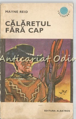 Calaretul Fara Cap - Mayne Reid foto