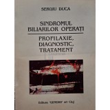 Sergiu Duca - Sindromul biliarilor operati (Editia: 1992)