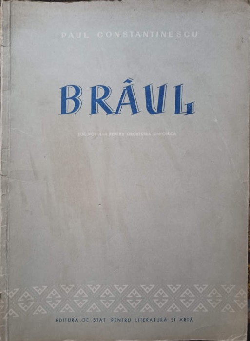 BRAUL. JOC POPULAR PENTRU ORCHESTRA SIMFONICA (PARTITURA)-PAUL CONSTANTINESCU