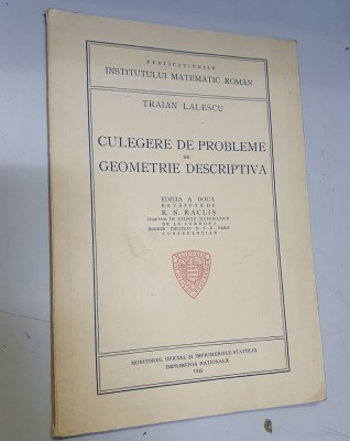 Traian Lalescu - Culegere de probleme de geometrie descriptiva -1935 foto