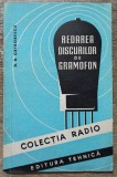 Redarea discurilor de gramofon - D. D. Grigorescu