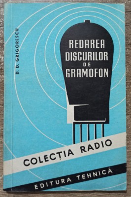 Redarea discurilor de gramofon - D. D. Grigorescu foto