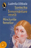 Soniecika. &Icirc;nmorm&acirc;ntare veselă. Minciunile femeilor (ebook)