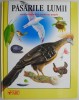 Pasarile lumii - Enciclopedie pentru copii, Editura ARC 1998.