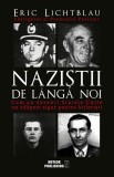 Naziștii de l&acirc;ngă noi. Cum au devenit Statele Unite un adăpost sigur pentru hitlerişti - Paperback brosat - Eric Lichtblau - Meteor Press