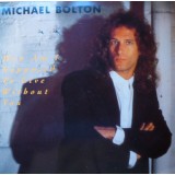VINIL Michael Bolton &lrm;&ndash; How Am I Supposed To Live Without You 12&quot;, 45 RPM (-VG)