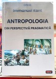 Antropologia din perspectiva pragmatica - Immanuel Kant