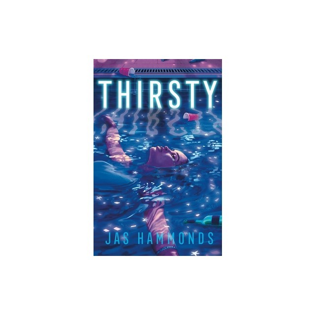 Thirsty: A Novel