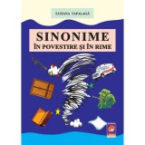 Cumpara ieftin Sinonime in povestire si in rime, Tatiana Tapalaga, Lizuka Educativ