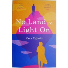 No Land to Light On &ndash; Yara Zgheib