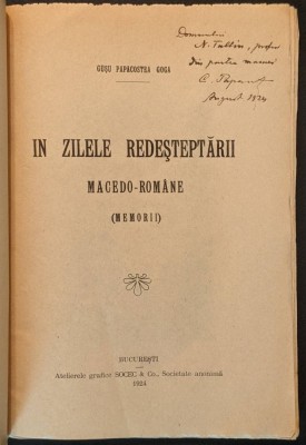 Aromani Rara 1924 IN ZILELE RENASTERII MACEDO ROMANE Gusu Papacostea Goga DEDICATIE AUTOGRAF Monografie MOLOVISTEA Scolile Grecesti Memorii Machedoni foto