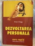 Dezvoltarea personala. Curs rapid - Brian Clegg