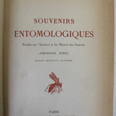 SOUVENIRS ENTOMOLOGIQUES par J. - H. FABRE , ETUDES SUR L' INSTINCT ET LES MOEURS DES INSECTES , DEUX VOLUMES 1914 - 1920