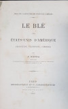 LE BLE AUX ETATS-UNIS D&#039;AMERIQUE, PRODUCTION, TRANSPORTS, COMMERCE par A. RONNA - PARIS,1880