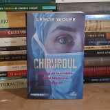 LESLIE WOLFE - CHIRURGUL ( ROMAN ) , 2025 *