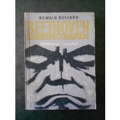 ROMAIN ROLLAND - BEETHOVEN. MARILE EPOCI CREATOARE. ULTIMELE CVARTETE (1966)