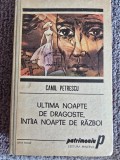 Ultima noapte de dragoste,intaia noapte de razboi de Camil Petrescu, 1989, 365 pagini, stare buna