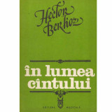 Hector Berlioz - In lumea cantului - 132897
