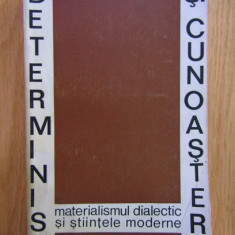 Determinism si cunoastere. Materialismul dialectic si stiintele moderne