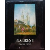 Marin Mihalache - București văzut de pictori (rom&acirc;nă; engleză; franceză; germ.)