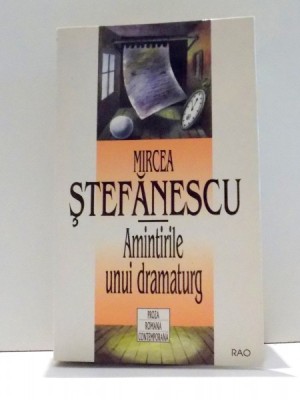 AMINTIRILE UNUI DRAMATURG de MIRCEA STEFANESCU , 1998 foto