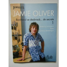 Intoarcerea bucatarului care se dezbraca... de secrete Jamie Oliver vol 1
