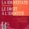 Dreptul La Identitate - Le Droit A L&#039;identite - Dan Claudiu Danisor, Diana Danisor , A886