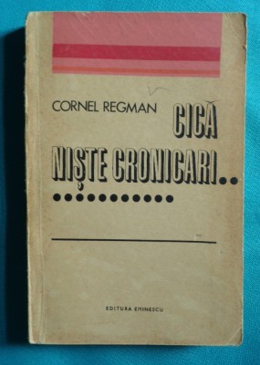 Cornel Regman &amp;ndash; Cica niste cronicari ( despre Leonid Dimov si Tepeneag ) foto