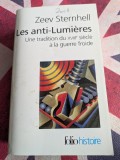 Zeev Sternhell, Les anti-Lumi&egrave;res Une tradition du XVIIIᵉ si&egrave;cle &agrave; la Guerre Froide