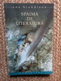 SPAIMA DE LITERATURA - ANA BLANDIANA