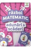 Adunari si scaderi. Razboi matematic
