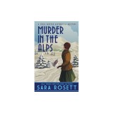 Murder in the Alps: A 1920s Winter Mystery