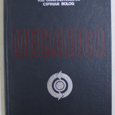 MECANICA de ILIE CONSTANTINESCU si CIPRIAN BOLOG , 1978