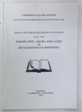 PERSPECTIVE ASUPRA EDUCATIEI SI INVATAMANTULUI ROMANESC , SESIUNE DE COMUNICARI , 2000
