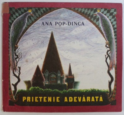 PRIETENIE ADEVARATA de ANA POP - DINCA , ilustrator NICOLAE MOCANU , 1989 *PREZINTA HALOURI DE APA foto