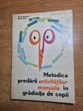 Metodica predarii activitatilor manuale in gradinita de copii - din anul 1973