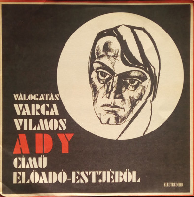 Endre Ady valogatas : Varga Vilmos - Cimu Eloado-Estjebol (Eloadoestje) (Vinyl) foto
