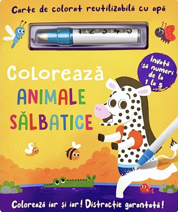 Carte De Colorat Cu Apa. Reutilizabila: Coloreaza Animale Salbatice, - Editura Flamingo