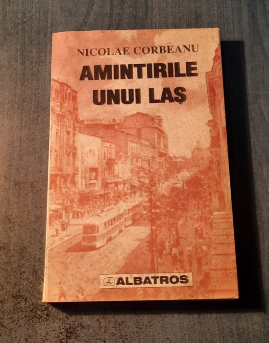 Amintirile unui las Nicolae Corbeanu