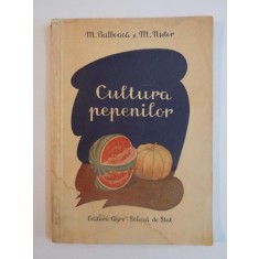 CULTURA PEPENILOR de M.BULBOACA SI M.NISTOR 1958