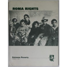 ROMA RIGHTS , QUATERLY JOURNAL OF THE EUROPEAN ROMA RIGHTS CENTER , NUMBER 1 : EXTREME POVERTY , 2002