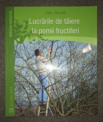 Uwe Jakubik - Lucrările de tăiere la pomii fructiferi foto
